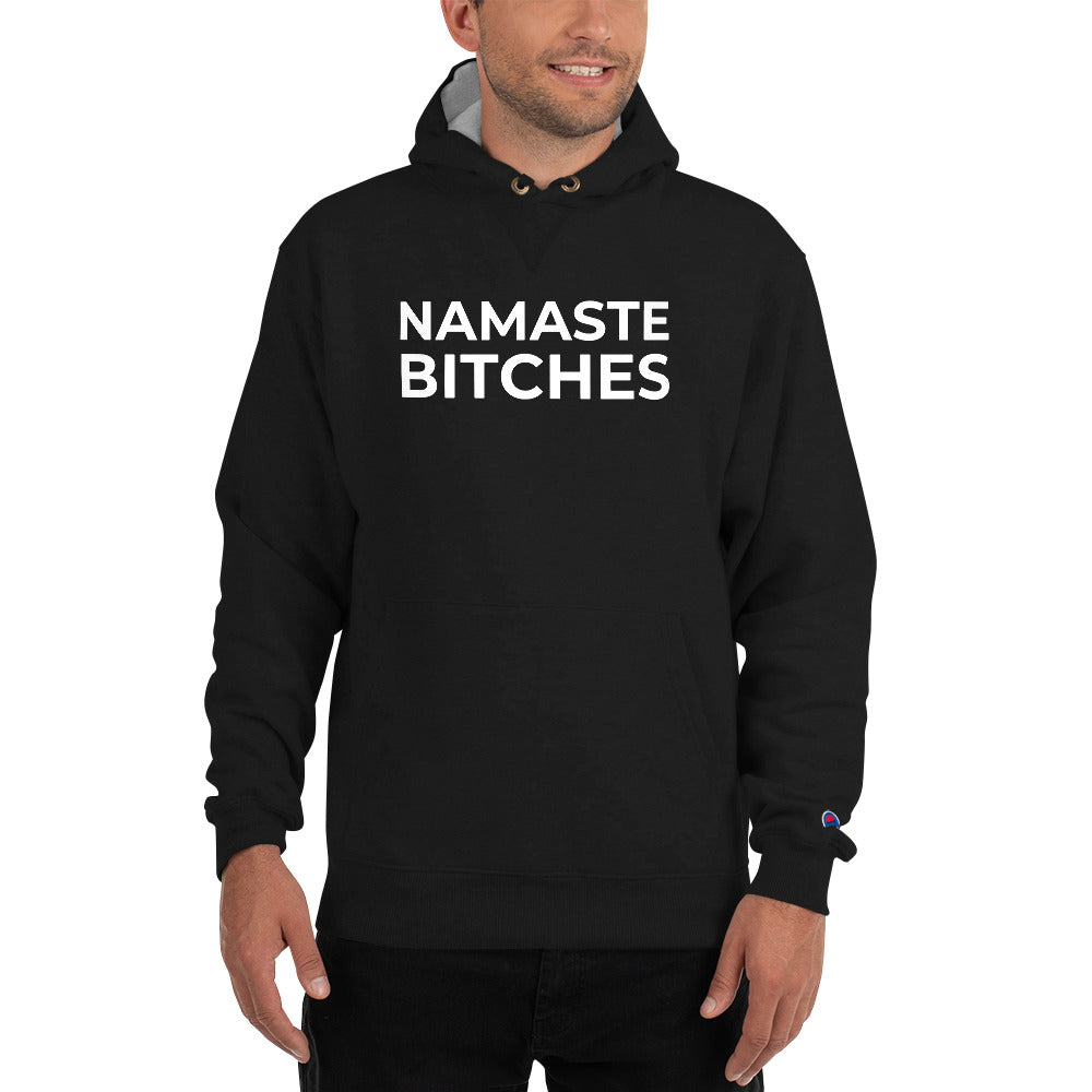 Namaste Bitches - Champion Hoodie