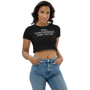 Will Chaturange for Tacos - Organic Crop Top