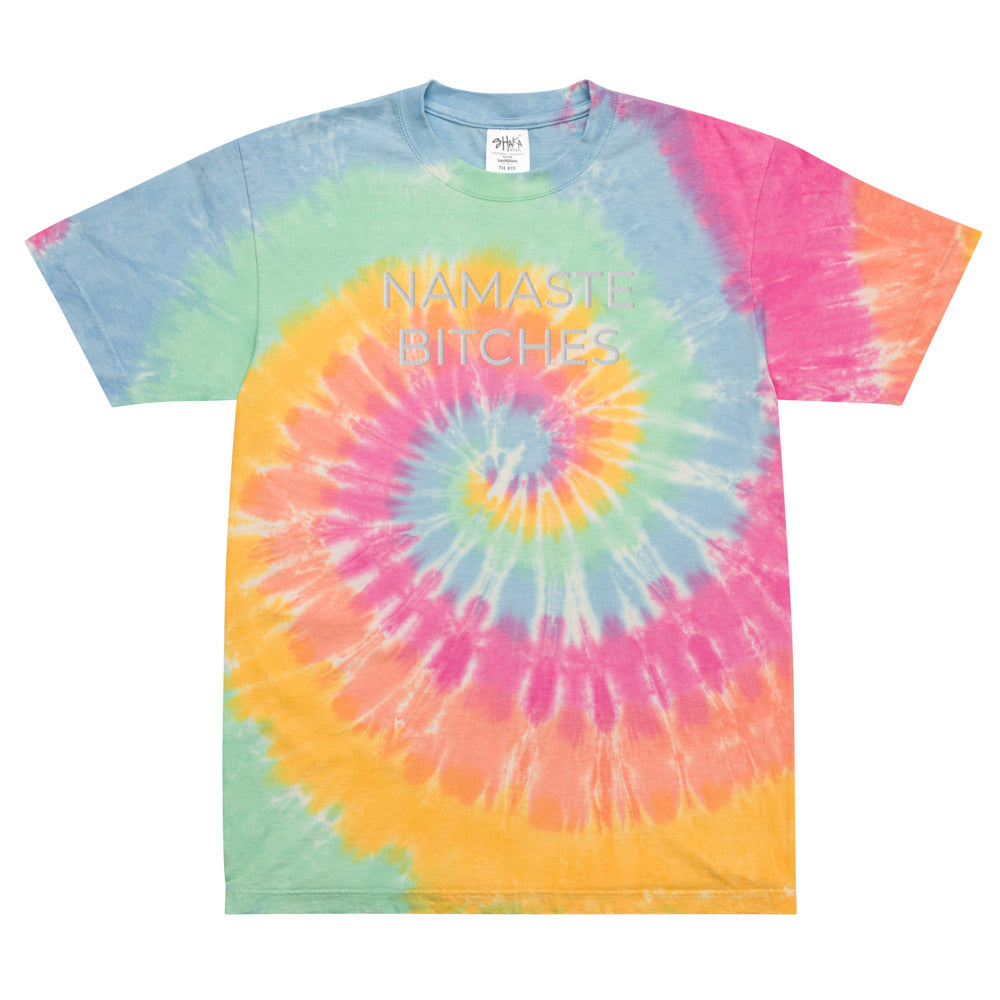 Namaste Bitches - Oversized tie-dye t-shirt