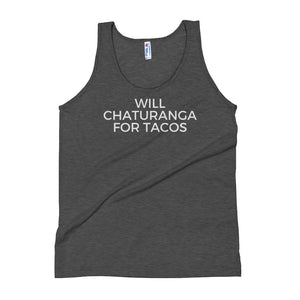 Will Chaturange for Tacos - Unisex Tank Top